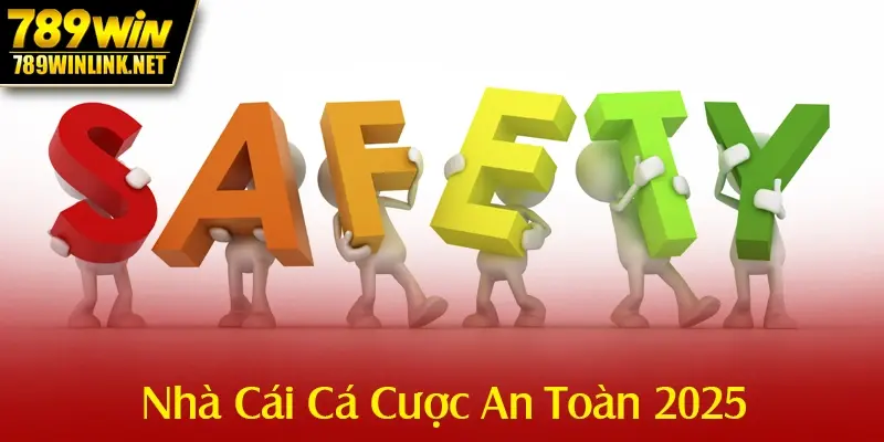 Nhà Cái Cá Cược An Toàn 2025